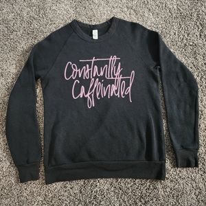 Constantly Caffeinated Pullover